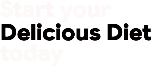 Start your Delicious Diet today